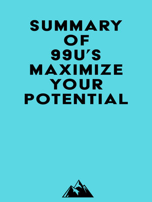 cover image of Summary of 99U's Maximize Your Potential